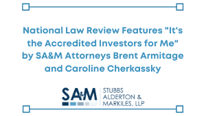 National Law Review "It's the Accredited Investors for Me"