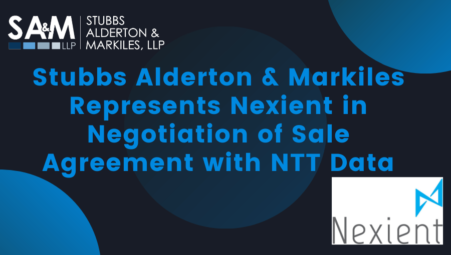 Stubbs Alderton & Markiles Represents Nexient in Negotiation of Sale Agreement with NTT Data