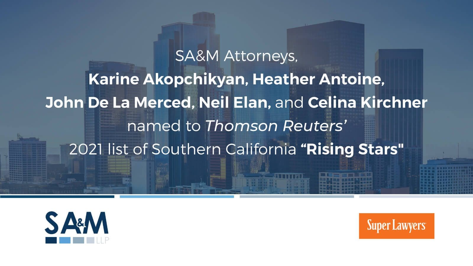 Five SA&M Attorneys Named Southern California Rising Stars for 2021 by Thomson Reuters