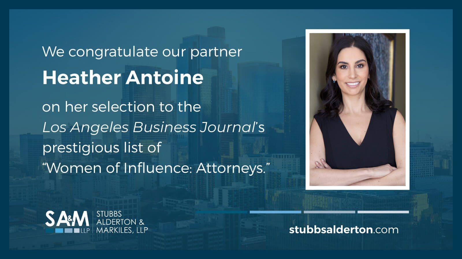 Heather Antoine Selected to Los Angeles Business Journal’s 2022 List of “Women of Influence: Attorneys”